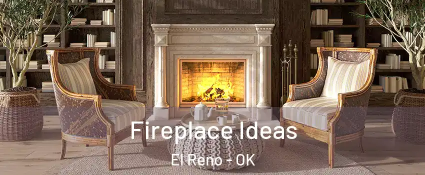  Fireplace Ideas El Reno - OK