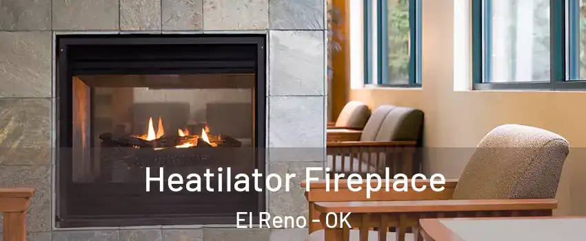  Heatilator Fireplace El Reno - OK
